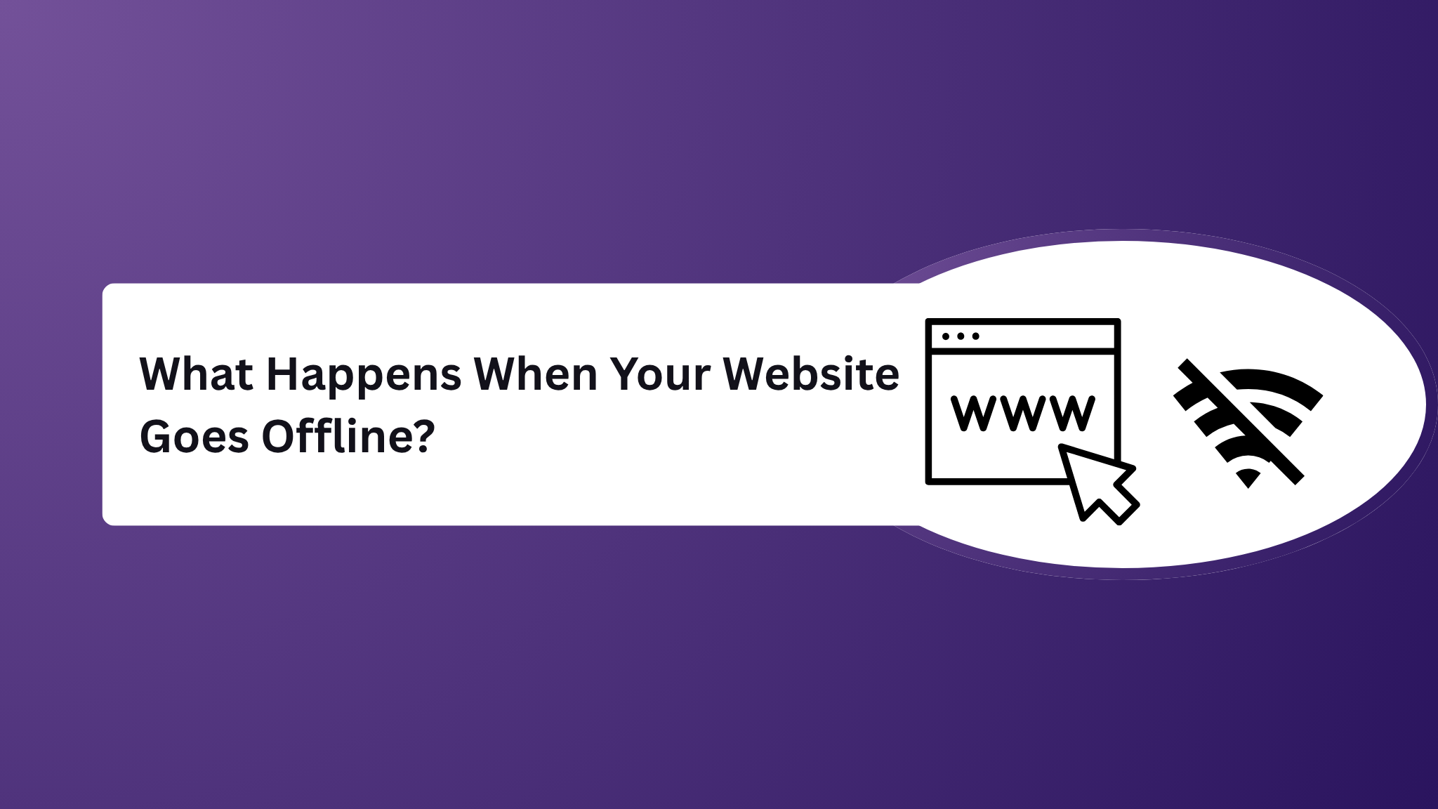 What Happens When Your Website Goes Offline?